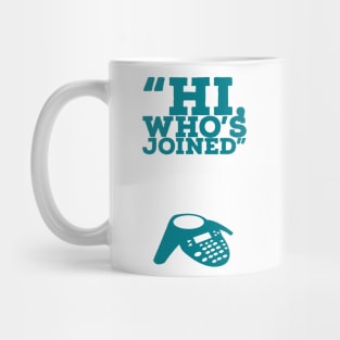 Hi, who’s joined? Mug